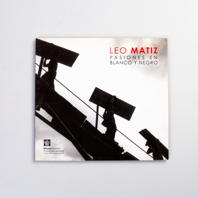 Leo Matiz. Pasiones en blanco y negro